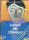 Elogio del coniglio. E-book. Formato EPUB ebook di Raffaele Stammelluti