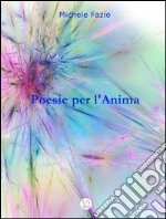 Poesie per l'anima. E-book. Formato EPUB ebook