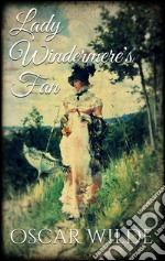 Lady Windermere's Fan . E-book. Formato EPUB ebook