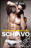 Come sono diventato schiavo. E-book. Formato Mobipocket ebook di Jason W. Dick