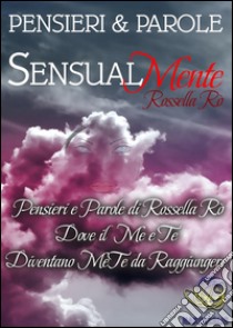 SensualMente. E-book. Formato Mobipocket ebook di Rossella Rò