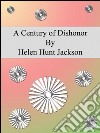 A century of dishonor. E-book. Formato Mobipocket ebook