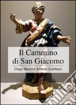 Il cammino di san Giacomo. E-book. Formato EPUB ebook