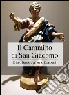 Il cammino di san Giacomo. E-book. Formato EPUB ebook di Diego Basso
