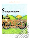 SLA Semplicemente Liberi Andremo. E-book. Formato EPUB ebook