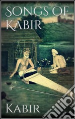 Songs of Kabir. E-book. Formato EPUB ebook