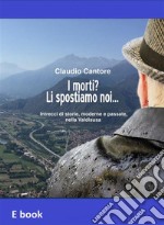 I morti? Li spostiamo noi.... E-book. Formato Mobipocket ebook