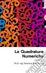 Le quadrature numeriche. E-book. Formato Mobipocket ebook