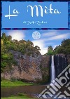 La meta. E-book. Formato EPUB ebook di Jyothi Zontini