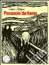 Paranoie da fumo. E-book. Formato EPUB ebook di Tindaro Pintagro
