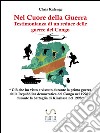 Nel Cuore della Guerra: Testimonianza di un reduce delle guerre del Congo. E-book. Formato Mobipocket ebook