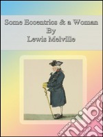 Some eccentrics & a woman. E-book. Formato EPUB ebook