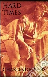 Hard Times . E-book. Formato Mobipocket ebook di Charles Dickens