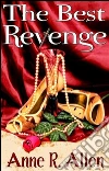 The Best Revenge (The Camilla Randalll Mysteries - the Prequel). E-book. Formato Mobipocket ebook di Anne R. Allen