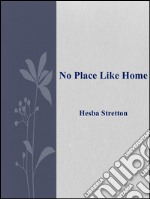 No place like home. E-book. Formato EPUB ebook