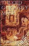 The old curiosity shop. E-book. Formato EPUB ebook di Charles Dickens