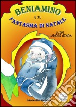 Beniamino e il fantasma di Natale. E-book. Formato EPUB ebook