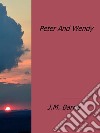 Peter and Wendy. E-book. Formato EPUB ebook