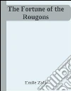 The fortune of the Rougons. E-book. Formato EPUB ebook di Émile Zola
