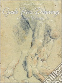 Guido Reni: Drawings Colour Plates. E-book. Formato Mobipocket ebook di Maria Peitcheva