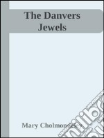 The Danvers jewels. E-book. Formato EPUB ebook