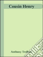 Cousin Henry. E-book. Formato EPUB ebook