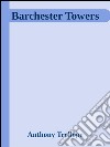 Barchester Towers . E-book. Formato Mobipocket ebook