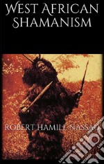 West African Shamanism. E-book. Formato Mobipocket ebook