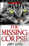 The Missing Corpse ( The Lakeside Cozy Cat Mysteries Series - Book One). E-book. Formato EPUB ebook di Janet Evans