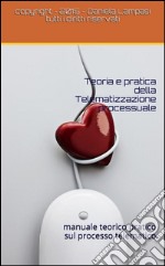 Teoria e Pratica della Telematizzazione Processuale I. E-book. Formato EPUB ebook