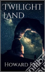 Twilight land. E-book. Formato EPUB ebook