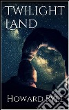 Twilight land. E-book. Formato Mobipocket ebook