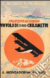 Un volo di 55.000 chilometri. E-book. Formato EPUB ebook di Francesco De Pinedo