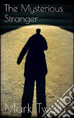 The mysterious stranger. E-book. Formato EPUB ebook