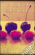 The logic of vegetarianism. E-book. Formato Mobipocket