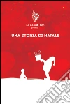 Una storia di Natale . E-book. Formato EPUB ebook di Roberto Monti