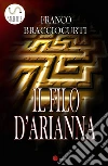 Il filo d'Arianna. E-book. Formato EPUB ebook di Franco Bracciocurti