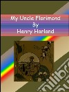 My uncle Florimond. E-book. Formato EPUB ebook