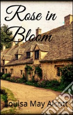 Rose in Bloom . E-book. Formato EPUB ebook