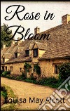 Rose in Bloom . E-book. Formato Mobipocket ebook