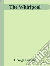 The Whirlpool . E-book. Formato EPUB ebook