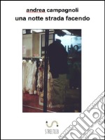 Una notte strada facendo. E-book. Formato EPUB ebook