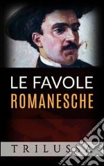 Le favole romanesche. E-book. Formato Mobipocket ebook