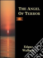 The angel of terror. E-book. Formato EPUB ebook