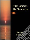 The angel of terror. E-book. Formato EPUB ebook