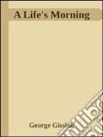 A Life's Morning . E-book. Formato Mobipocket ebook