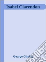 Isabel Clarendon . E-book. Formato Mobipocket ebook