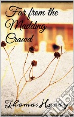 Far from the madding crowd. E-book. Formato EPUB ebook