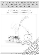 Il gatto di Schrodinger e la scatola di cioccolatini della signora Gump. E-book. Formato EPUB