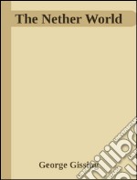 The Nether World . E-book. Formato Mobipocket ebook